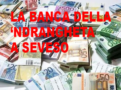 La banca della 'ndrangheta a Seveso