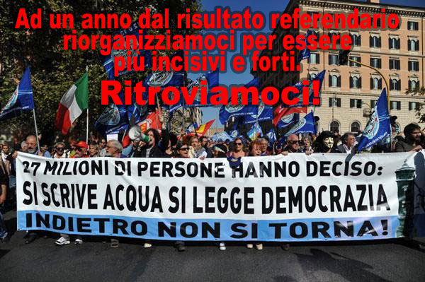 Ad un anno dai referendum: riorganizziamoci. Ad un anno dai referendum: riorganizziamoci.